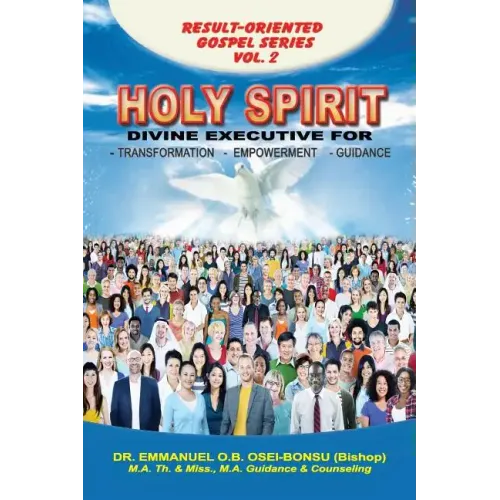 Holy Spirit: Divine Executive for Transformation, Empowerment and Guidance