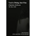 You're Doing Just Fine: Prose & Poetry from a Past That Was Never Present