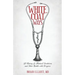 White Coat Ways: A History of Medical Traditions and Their Battle with Progress