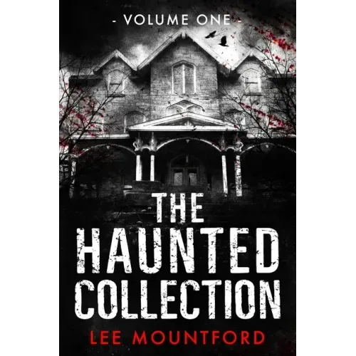 The Haunted Collection: Volume I