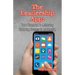 The Leadership App: Your Blueprint to Achieving Enduring Success in Leadership