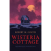 Wisteria Cottage (Valancourt 20th Century Classics)