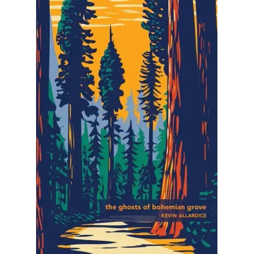 The Ghosts of Bohemian Grove