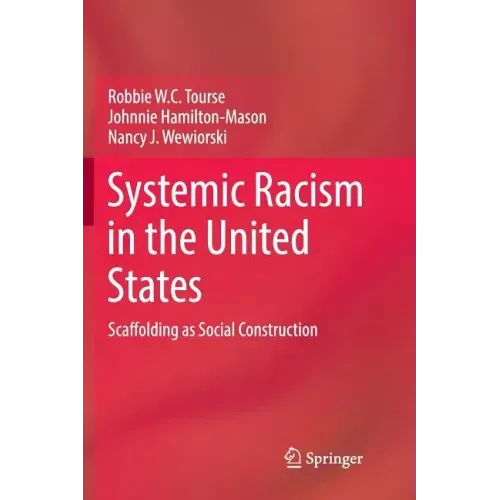Systemic Racism in the United States: Scaffolding as Social Construction