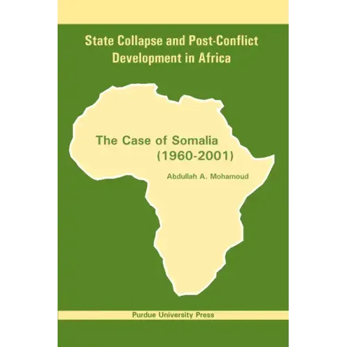 State Collapse and Post-Conflict Development in Africa: The Case of Somalia (1960-2001)