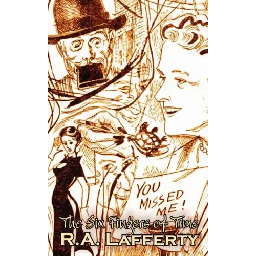 The Six Fingers of Time by R. A. Lafferty, Science Fiction, Adventure