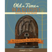 Old Time Radios! Restoration and Repair: (New Edition)