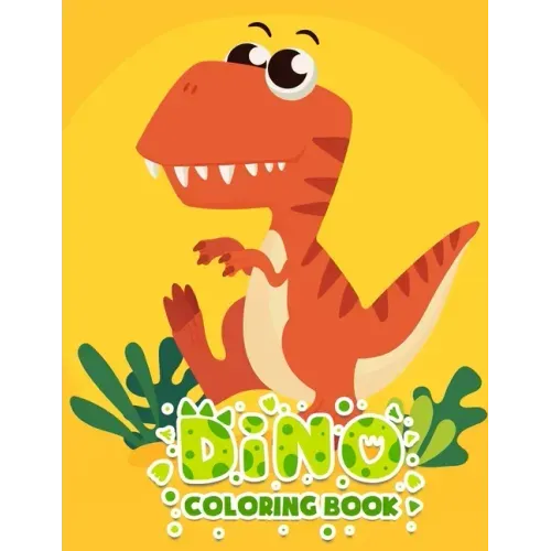 Dino Coloring book: Great Gift for kids, from 4 to 8 years old