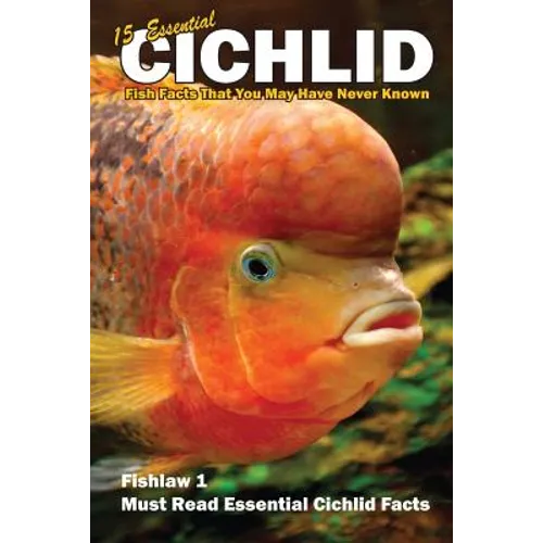 15 Essential Cichlid Fish Facts That You May Have Never Known: Fishlaw1 Must Read Essential Cichlid Facts