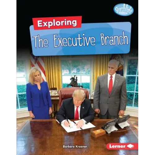 Exploring the Executive Branch