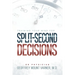 Training Your Mind for Split-Second Decisions: How One ER Doctor Shares His Strategy That Teaches Great Leaders to Make Excellent Decisions