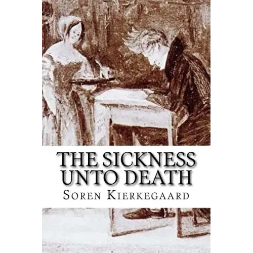 The Sickness Unto Death