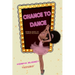 Chance to Dance: Keisha Goes to Dance School