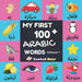 My First 100 Arabic Words: Fruits, Vegetables, Animals, Insects, Vehicles, Shapes, Body Parts, Colors: Arabic Language Educational Book For Babie