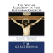 The Way of Salvation in the Lutheran Church: By G.H. Gerberding
