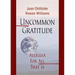 Uncommon Gratitude: Alleluia for All That Is