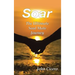 Soar: The Ultimate Soul Mate Journey