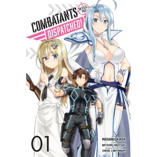 Combatants Will Be Dispatched!, Vol. 1 (Manga)
