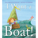 I Want a Boat!