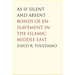 As If Silent and Absent: Bonds of Enslavement in the Islamic Middle East