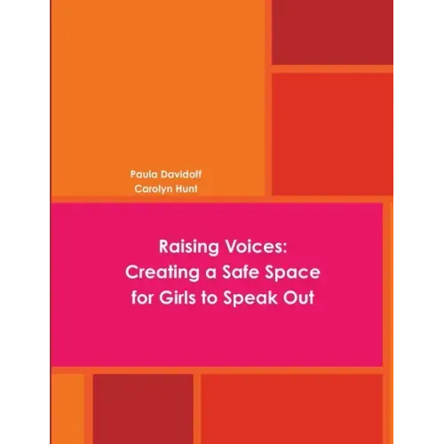 Raising Voices: Creating a Safe Space for Girls to Speak Out