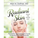 Radiant Skin from the Inside Out: The Holistic Dermatologist's Guide to Healing Your Skin Naturally
