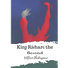 King Richard the Second