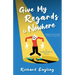 Give My Regards to Nowhere: A Director's Tale