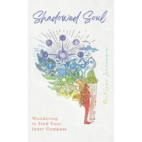 Shadowed Soul: Wandering to Find Your Inner Compass