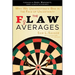 The Flaw of Averages: Why We Underestimate Risk in the Face of Uncertainty