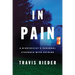In Pain: A Bioethicist's Personal Struggle with Opioids