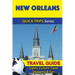 New Orleans Travel Guide (Quick Trips Series): Sights, Culture, Food, Shopping & Fun