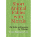 Short Animal Fables with Morals