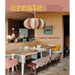 Create: Inspiring Homes That Value Creativity Before Consumption