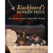 Blackbeard's Sunken Prize: The 300-Year Voyage of Queen Anne's Revenge