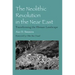 The Neolithic Revolution in the Near East: Transforming the Human Landscape