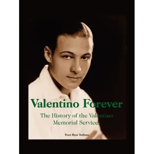 Valentino Forever: The History of the Valentino Memorial Services