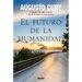 El Futuro de la Humanidad
