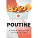 Poutine: 87 Recipes for Cooking and Loving the National Dish of Canada