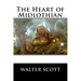 The Heart of Midlothian: Complete