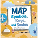 Map Symbols, Keys, and Scales