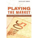 Playing the Market