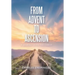 From Advent to Ascension: A Journey with the Christ