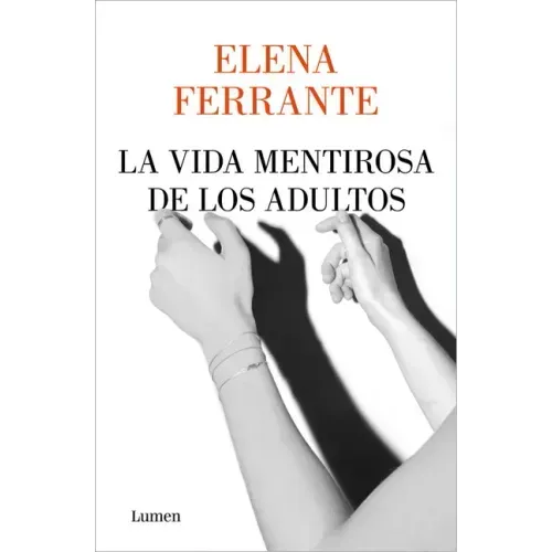 La Vida Mentirosa de Los Adultos / The Lying Life of Adults