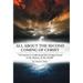 All About the Second Coming of Christ: "10 Lessons to Understand the Greatest Event in the History of the World"