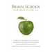 Brain School: Stories of Children with Learning Disabilities and Attention Disorders Who Changed Their Lives by Improving Their Cogn