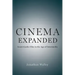 Cinema Expanded: Avant-Garde Film in the Age of Intermedia