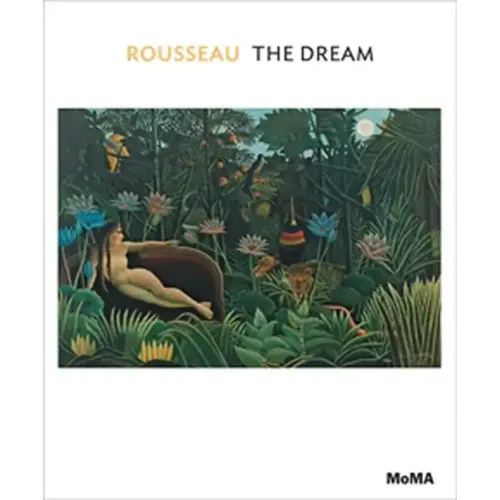 Henri Rousseau: The Dream: MoMA One on One Series