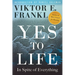 Yes to Life: In Spite of Everything