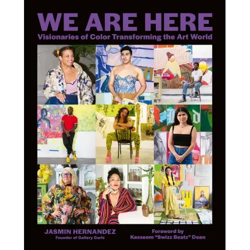 We Are Here: Visionaries of Color Transforming the Art World